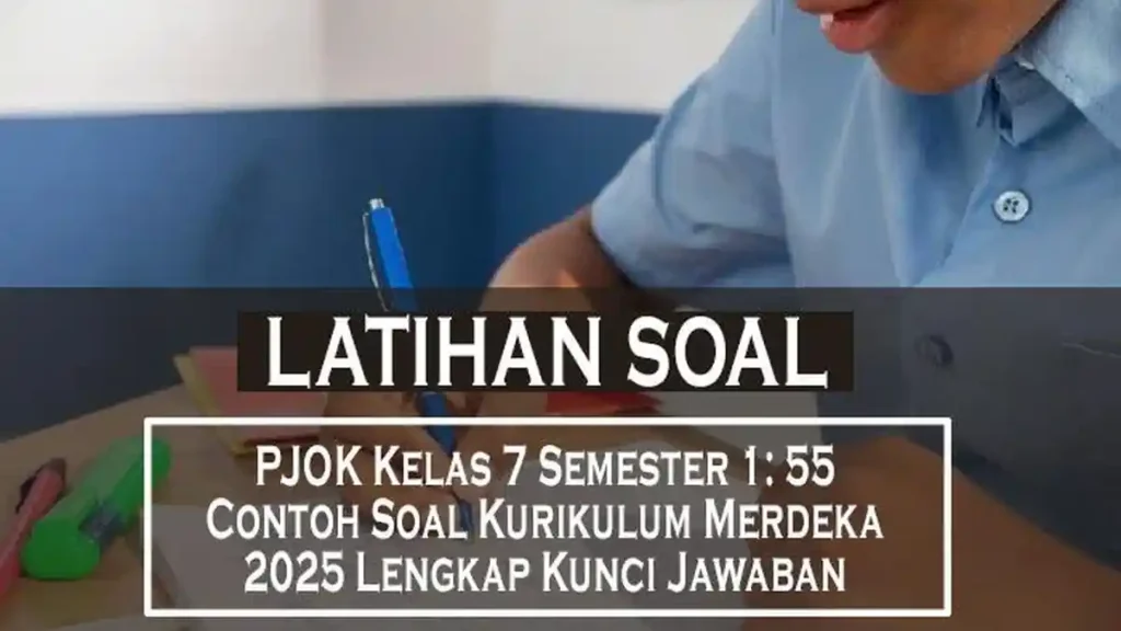 40 Contoh Soal Esay PJOK Kelas 7 Kurikulum 2013 Semester 1 Terbaru Lengkap Kunci Jawaban UTS UAS