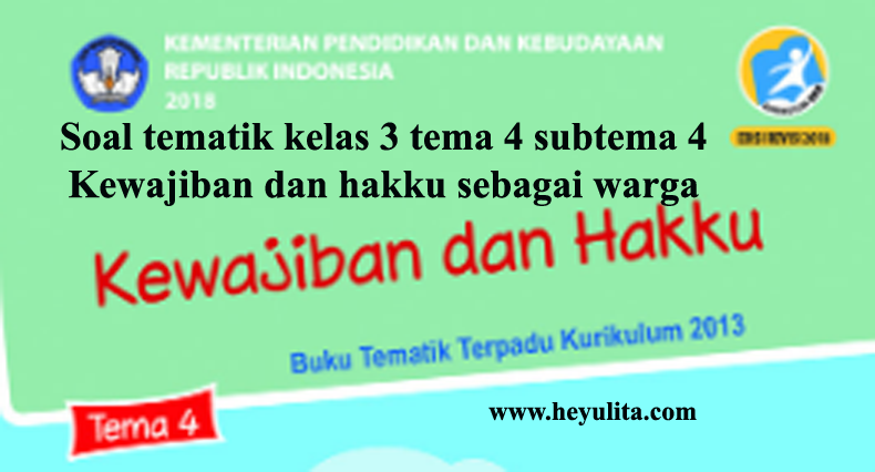 Wajib Tahu! Ini Kumpulan Contoh Soal Tematik Kelas 3 Tema 1 Subtema 4 Terbaru